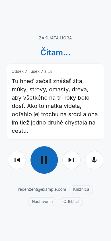 Obrazovka prehrávača: názov dokumentu, veľký stav „Čítam…“, práve čítaný odsek a štyri veľké tlačidlá.